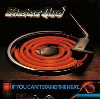 Status-Quo-If-You-Cant-Stand-The-Heat-m Status-Quo-If-You-Cant-Stand-The-Heat-m