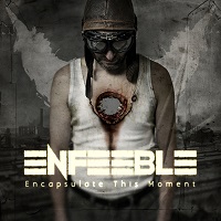 Enfeeble-Encapsulate-This-Moment-m Enfeeble-Encapsulate-This-Moment-m