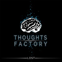 Thoughts-Factory-Lost-m Thoughts-Factory-Lost-m